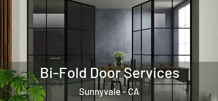  Bi-Fold Door Services Sunnyvale - CA