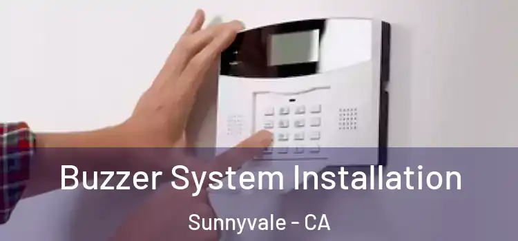  Buzzer System Installation Sunnyvale - CA