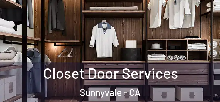  Closet Door Services Sunnyvale - CA