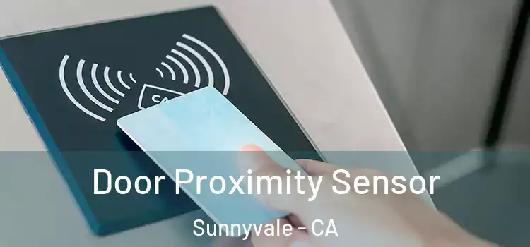  Door Proximity Sensor Sunnyvale - CA