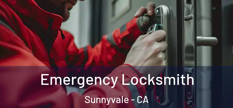  Emergency Locksmith Sunnyvale - CA