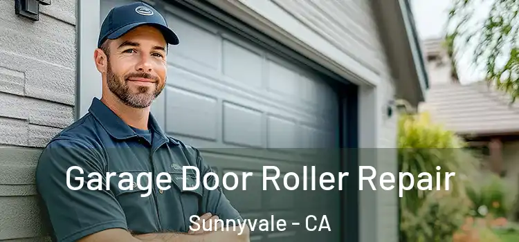  Garage Door Roller Repair Sunnyvale - CA