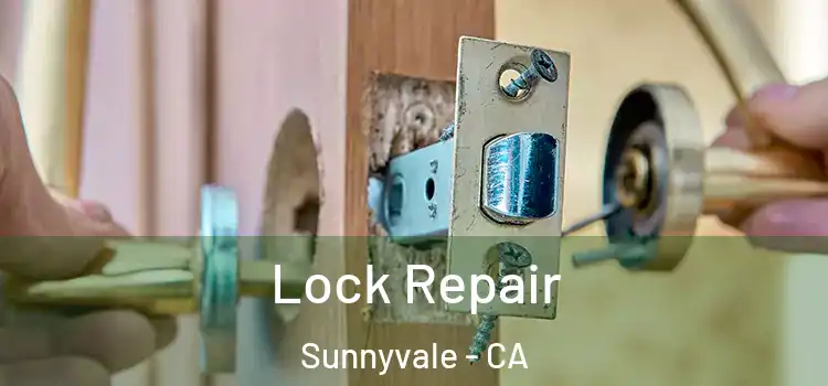  Lock Repair Sunnyvale - CA