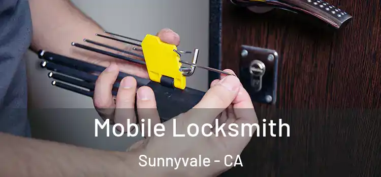  Mobile Locksmith Sunnyvale - CA