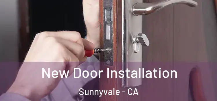  New Door Installation Sunnyvale - CA