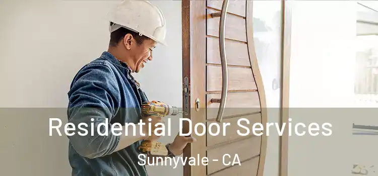  Residential Door Services Sunnyvale - CA
