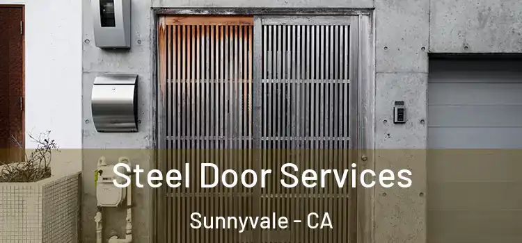Steel Door Services Sunnyvale - CA