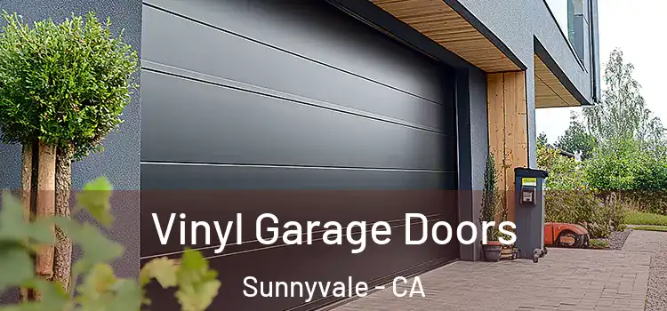  Vinyl Garage Doors Sunnyvale - CA